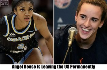 Breaking: Angel Reese Is Leaving the US Permanently: “No Respect Here”